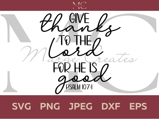 Give Thanks To The Lord For He Is Good PNG & SVG