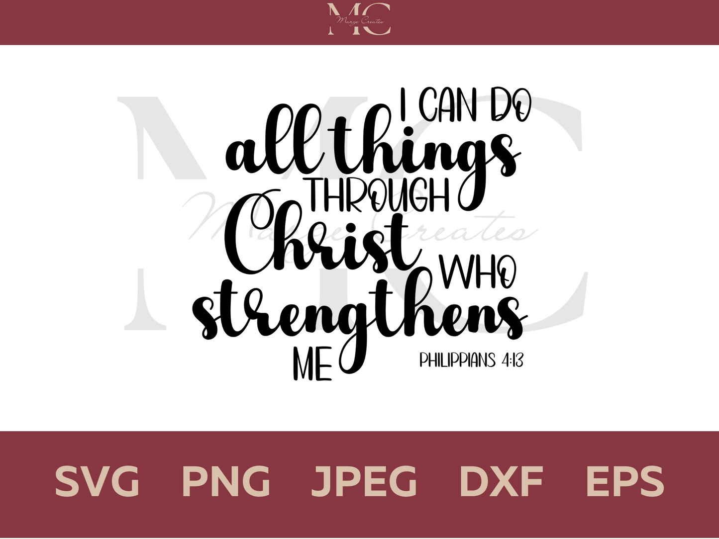I Can Do All Things Through Christ Who Strengthens Me PNG & SVG