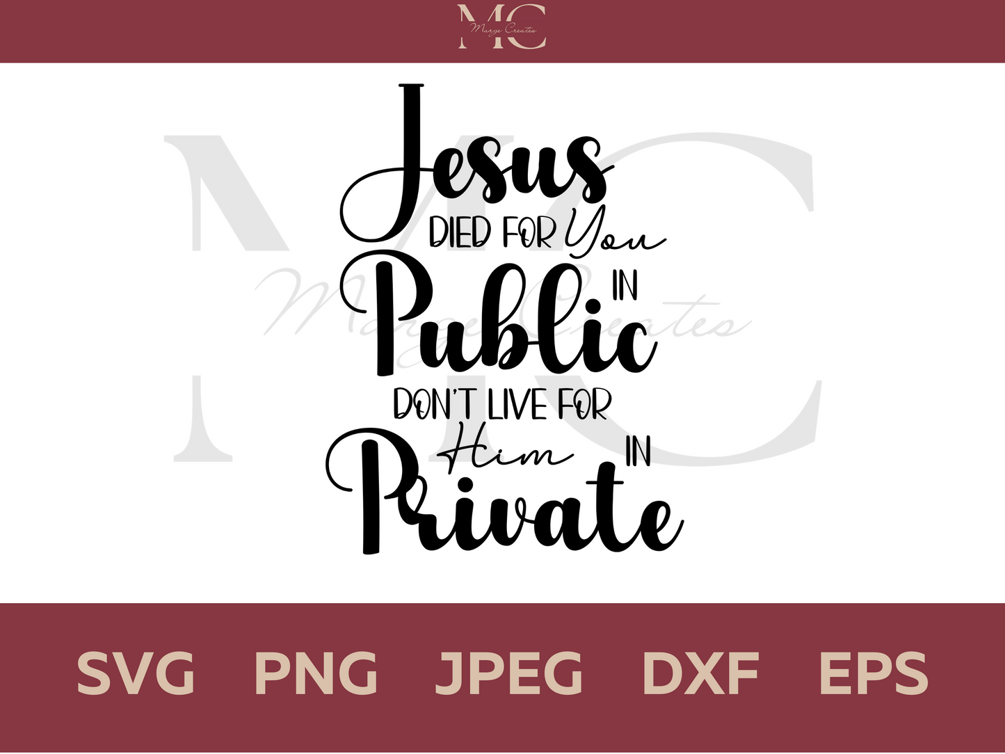 Jesus Died For You In Public, Don't Live For Him In Private PNG & SVG