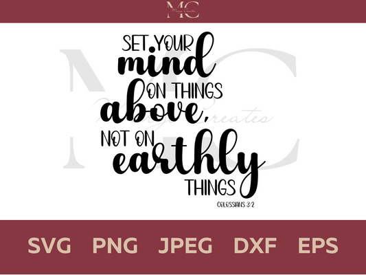 Set Your Mind on Things Above, Not on Earthly Things PNG & SVG