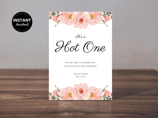 Soft Pink Floral "It's A Hot One" Water Sign, Printable Templates