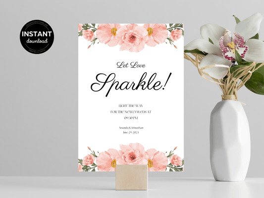 Soft Pink Floral "Let Love Sparkle" Sparkler Sign, Printable Templates