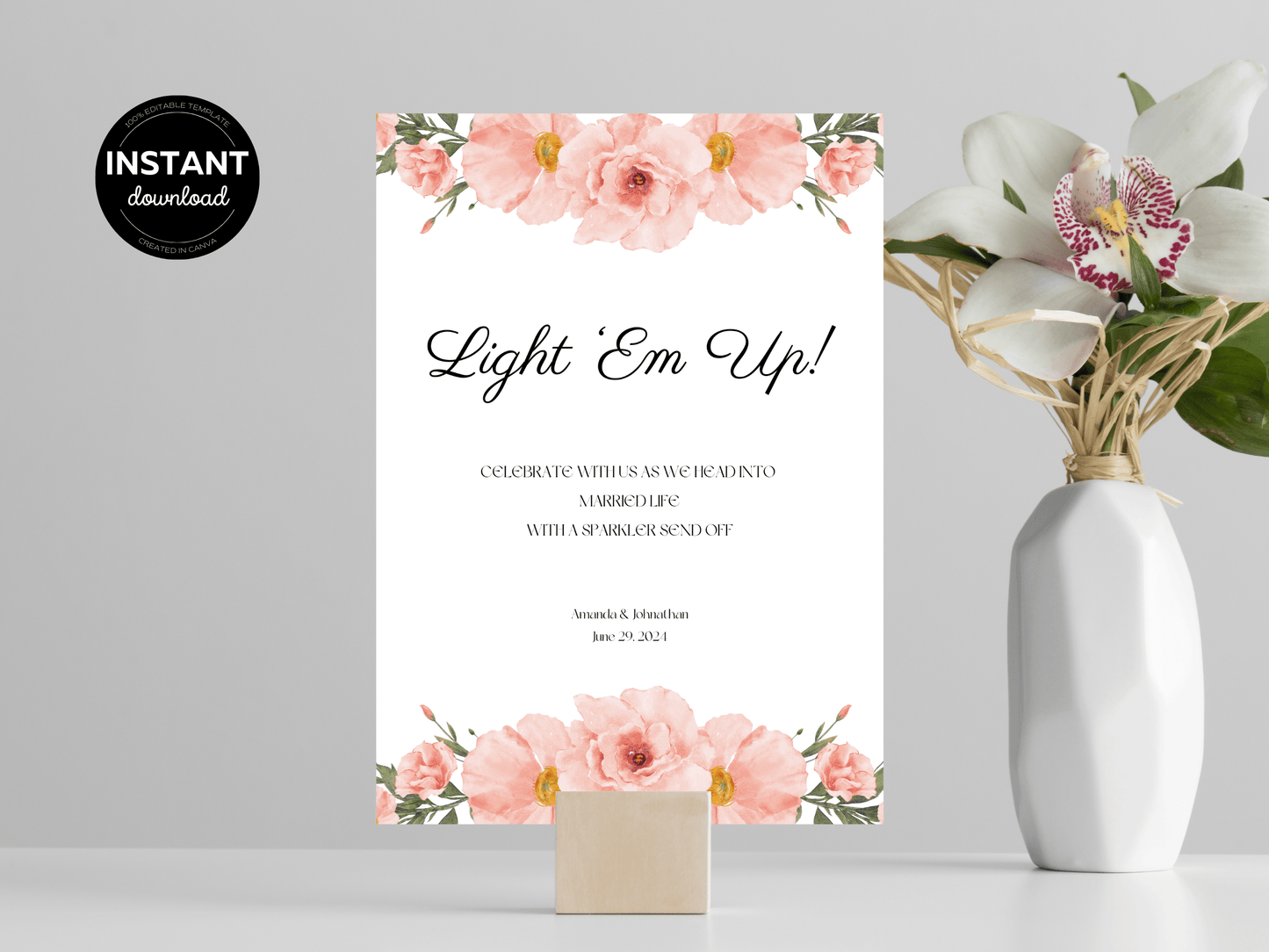 Soft Pink Floral "Light 'Em Up" Sparkler Sign, Printable Templates