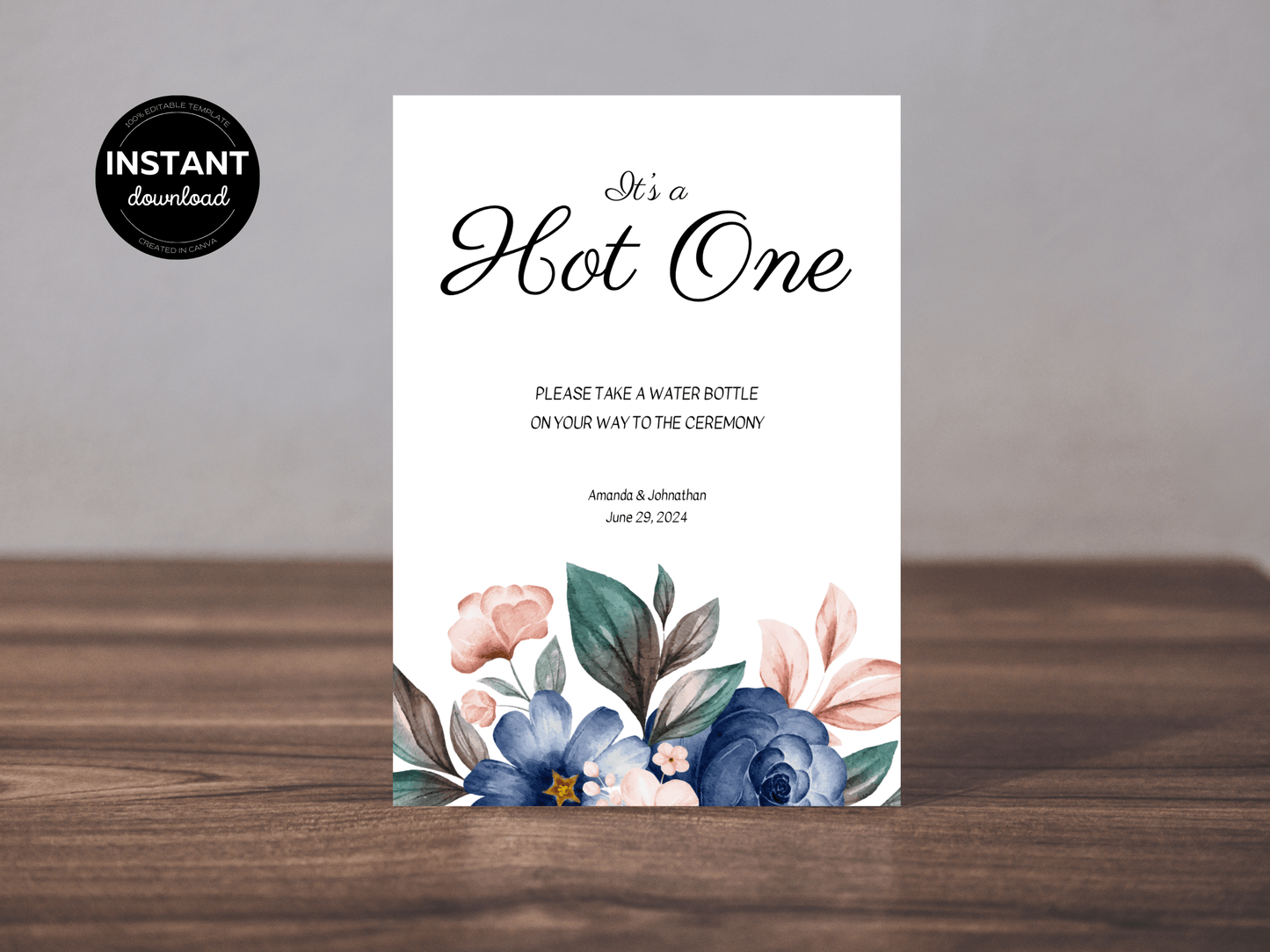 Pink & Blue Floral "It's A Hot One" Water Sign, Printable Templates